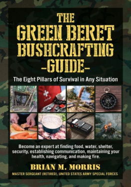 Brian Morris The Green Beret Bushcrafting Guide