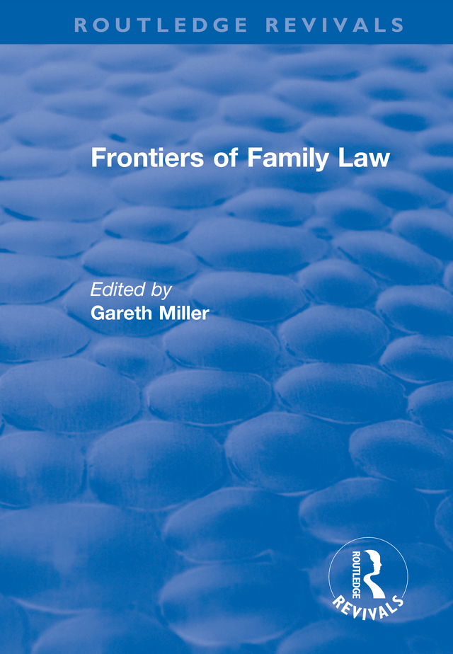 FRONTIERS OF FAMILY LAW Frontiers of Family Law Edited by Gareth Miller - photo 1