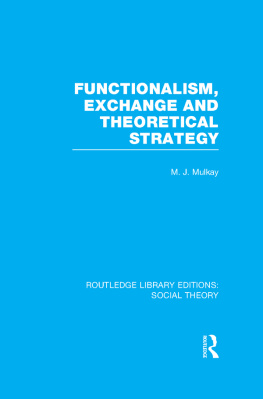 Michael Mulkay Functionalism, Exchange and Theoretical Strategy