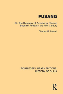 Charles Godfrey Leland Fusang: The discovery of America by Chinese Buddhist priests in the fifth century