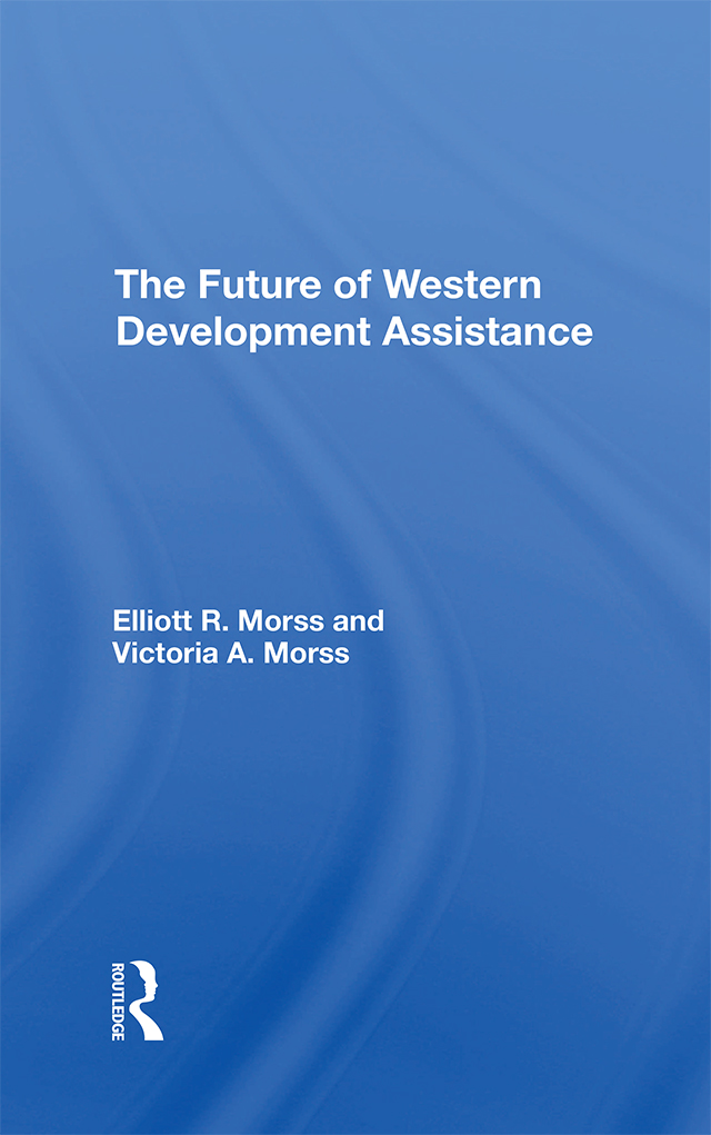 The Future of Western Development Assistance About the Book and Authors Since - photo 1