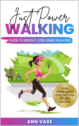 Vase Just Power Walking: Guide To Weight Loss Using Walking