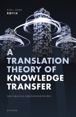 Kjell Arne Røvik - A Translation Theory of Knowledge Transfer: Learning Across Organizational Borders