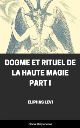 Eliphas Levi - Dogme et Rituel de la Haute Magie Part I