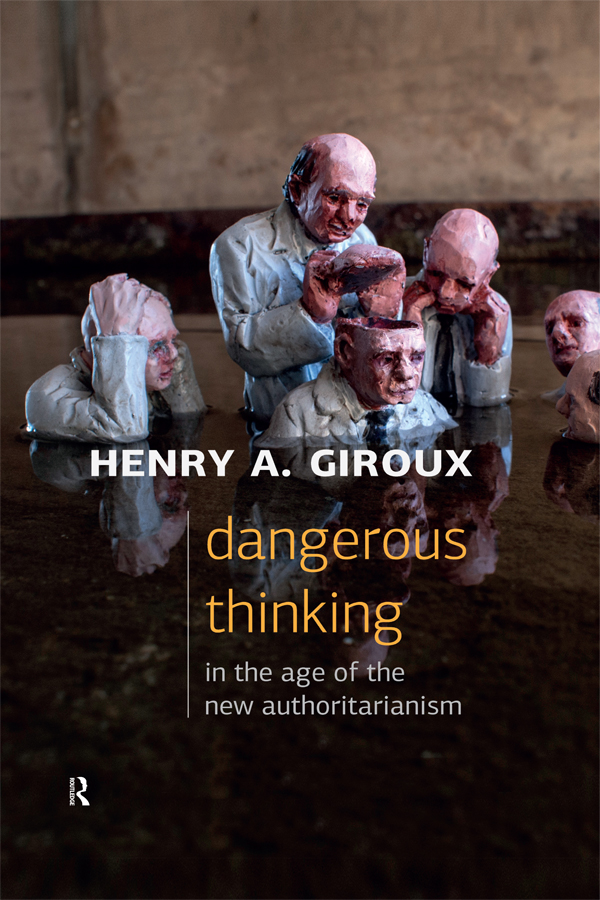 Dangerous Thinking in the Age of the New Authoritarianism Critical - photo 1