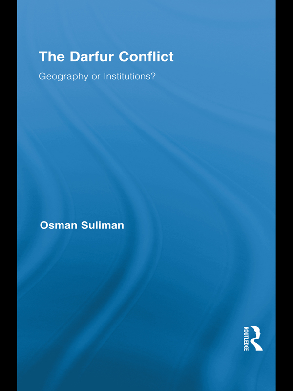 The Darfur Conflict Routledge African Studies 1 Facts Fiction and - photo 1