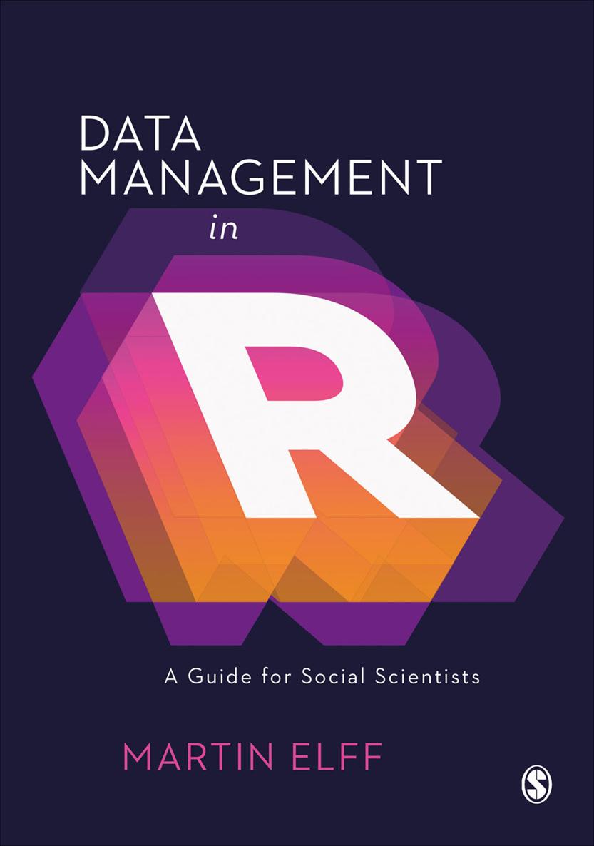 Data Management in R A Guide for Social Scientists - image 1
