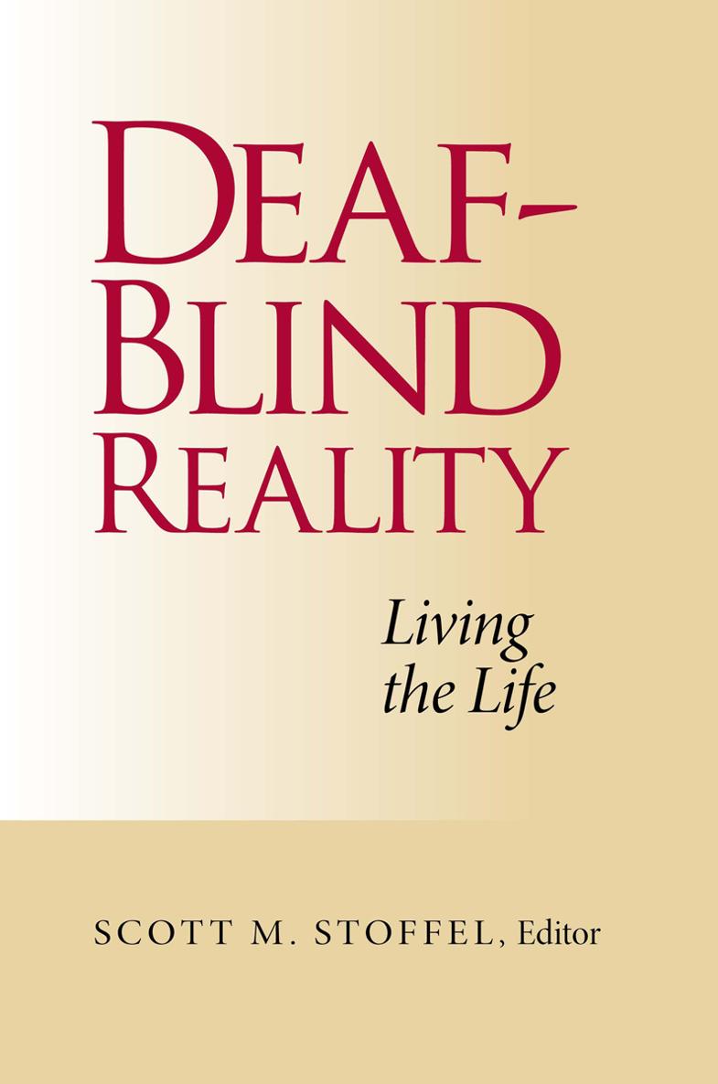 DEAF-BLIND REALITY DEAF-BLIND REALITY Living the Life - photo 1