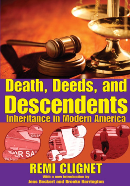 Remi Clignet - Death, Deeds, and Descendents: Inheritance in Modern America