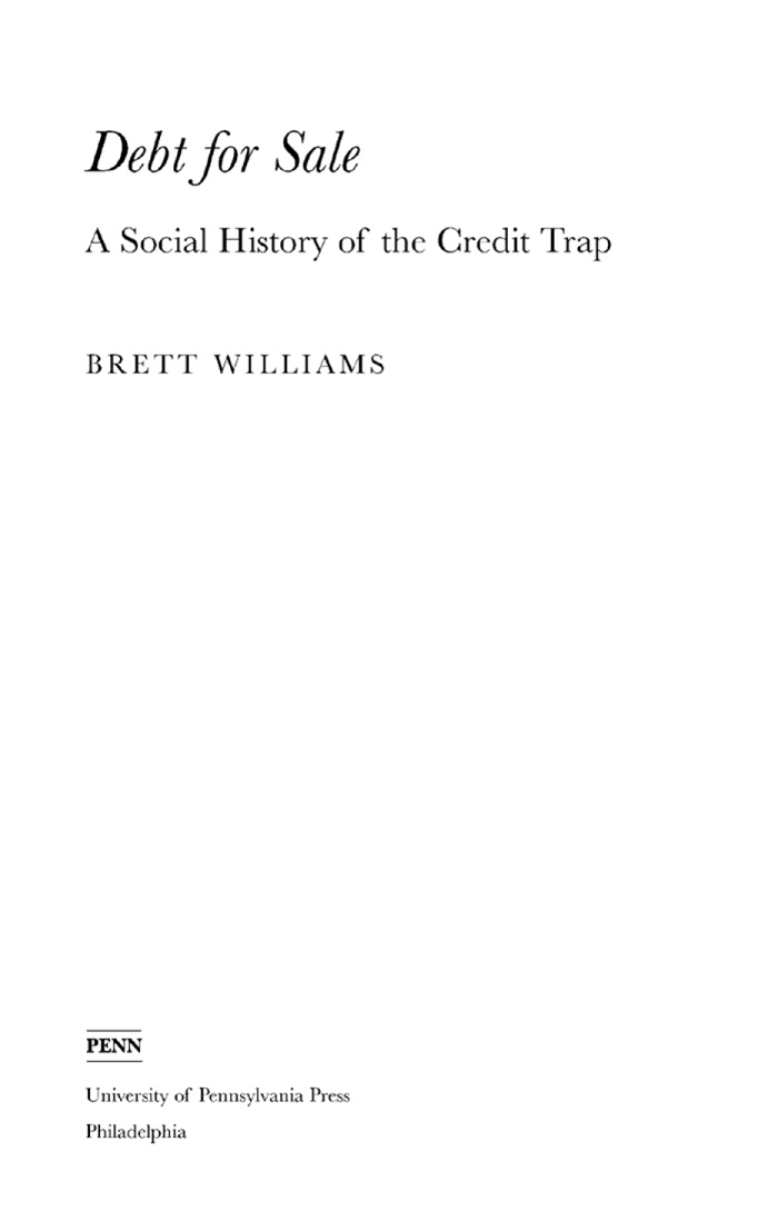 Debt for Sale Debt for Sale A Social History of the Credit Trap BRETT - photo 1