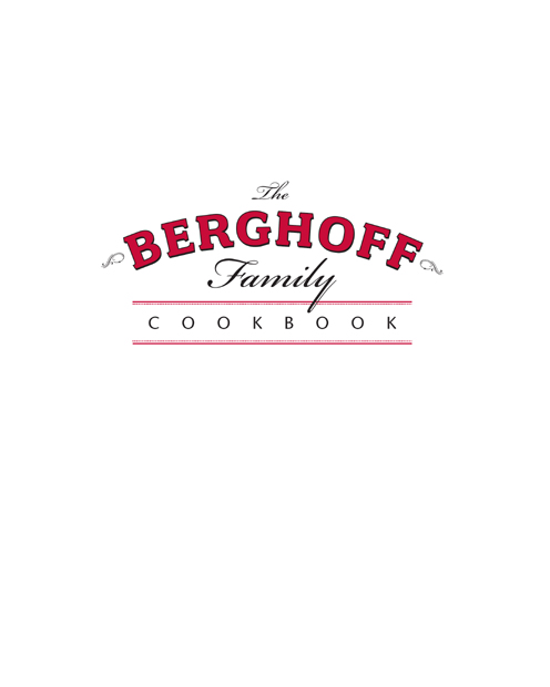 The Berghoff Family Cookbook copyright 2007 by Carlyn A Berghoff and Janice C - photo 3