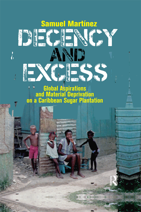 Decency and Excess First published 2007 by Paradigm Publishers Published 2016 - photo 1