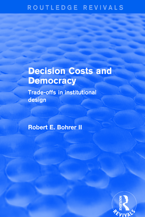 DECISION COSTS AND DEMOCRACY For my parents Decision Costs and Democracy - photo 1