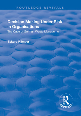 Eckard Kamper - Decision Making Under Risk in Organisations: The Case of German Waste Management