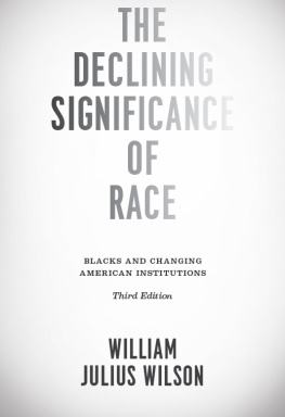 William Julius Wilson - The Declining Significance of Race: Blacks and Changing American Institutions