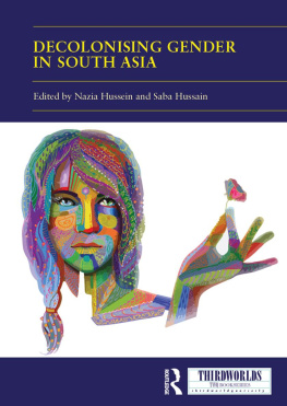 Nazia Hussein Decolonising Gender in South Asia