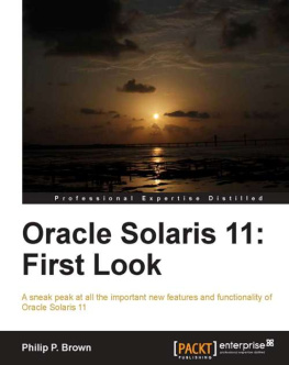 Philip P. Brown - Oracle Solaris 11: First Look