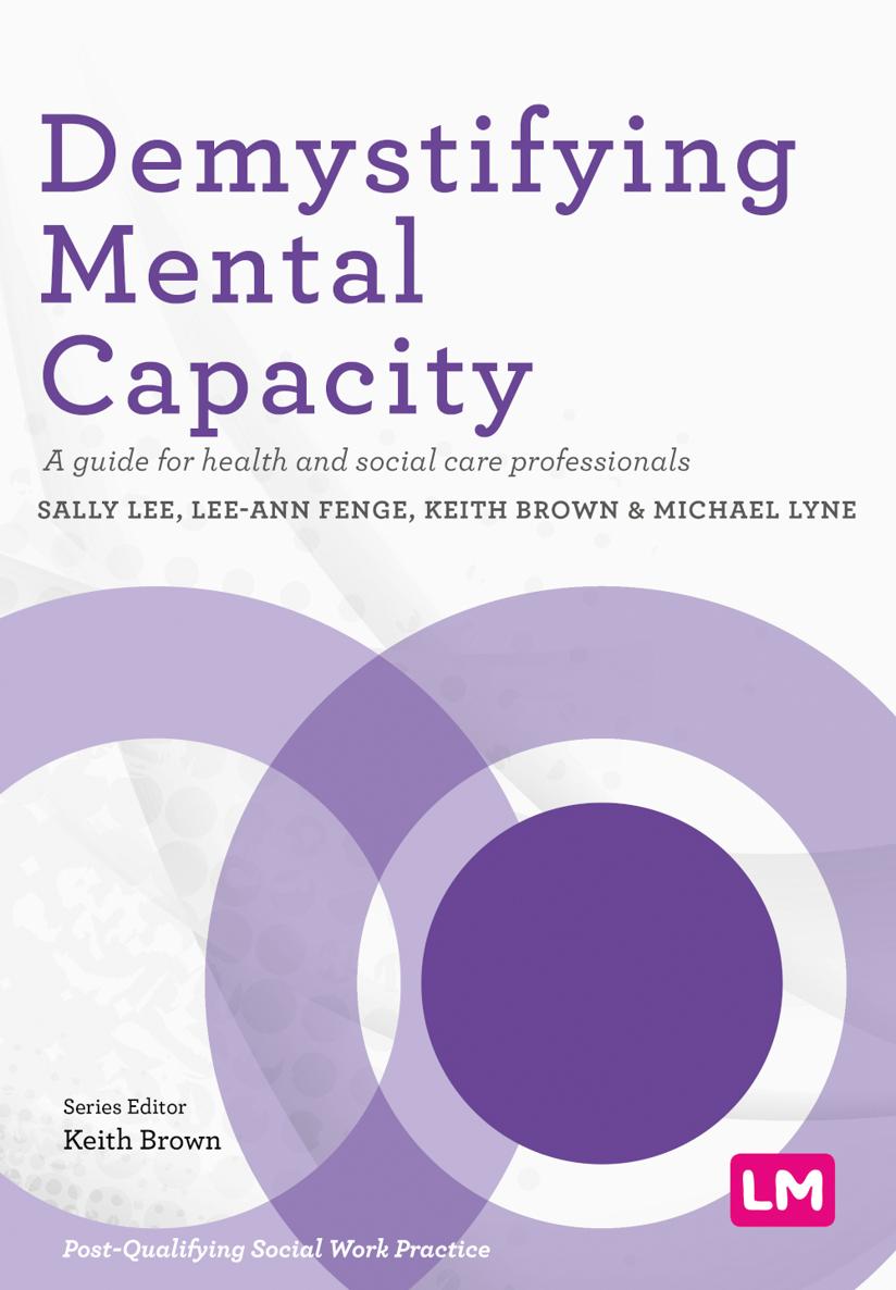 Demystifying Mental Capacity Demystifying Mental Capacity A guide for - photo 1