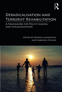 Rohan Gunaratna - Deradicalisation and Terrorist Rehabilitation: A Framework for Policy-Making and Implementation