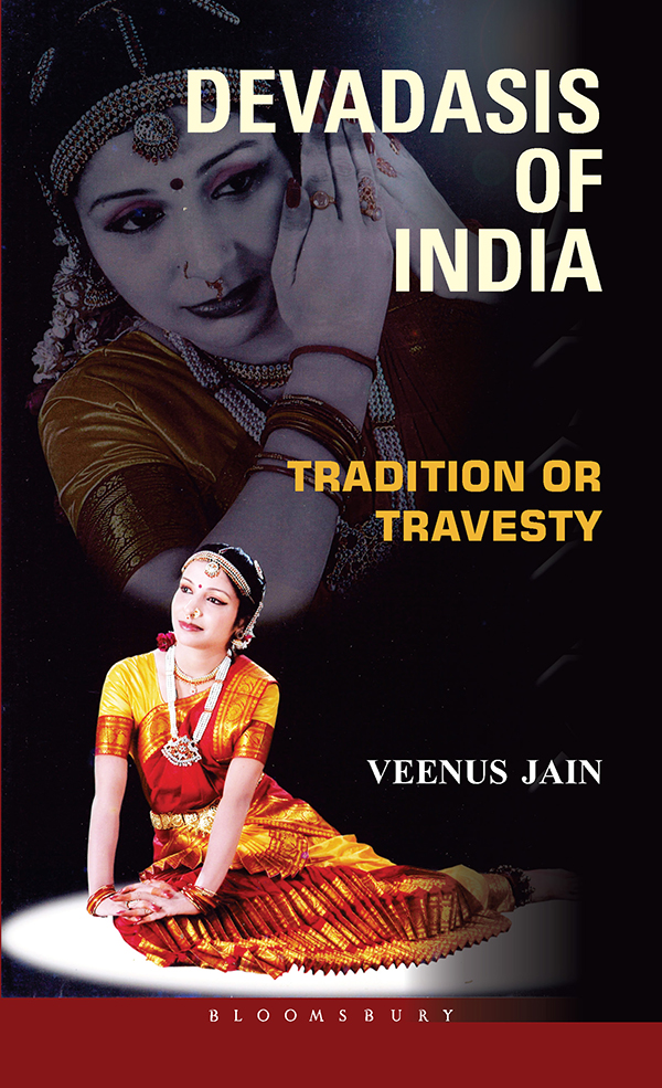 DEVADASIS OF INDIA TRADITION OR TRAVESTY DEVADASIS OF INDIA TRADITION OR - photo 1