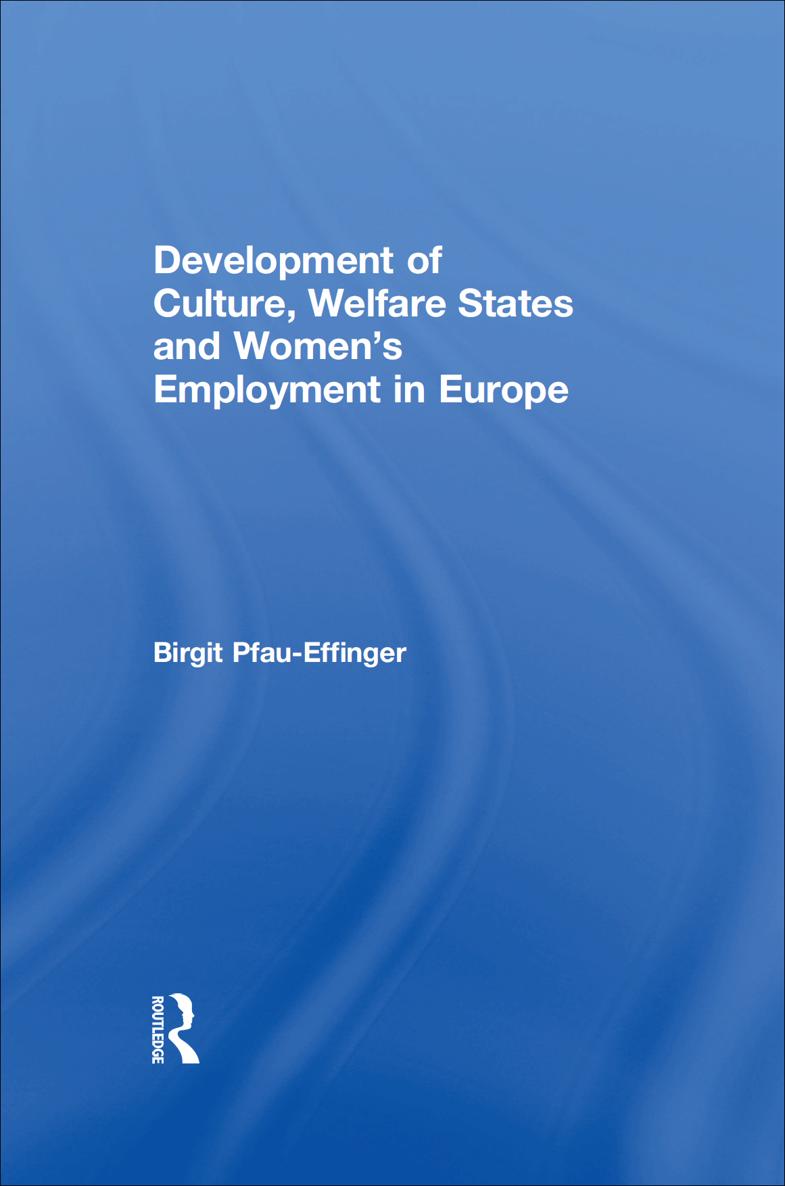 DEVELOPMENT OF CULTURE WELFARE STATES AND WOMENS EMPLOYMENT IN EUROPE For my - photo 1