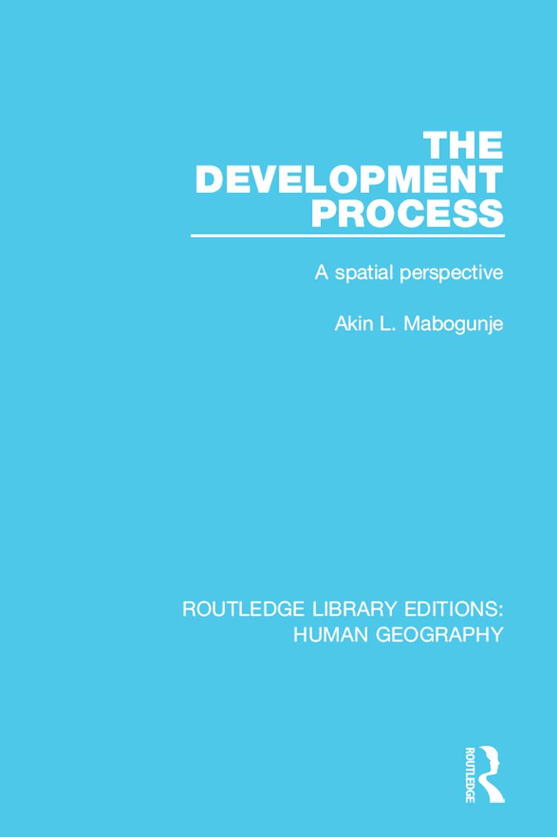 ROUTLEDGE LIBRARY EDITIONS HUMAN GEOGRAPHY Volume 14 THE DEVELOPMENT PROCESS - photo 1