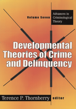 Terence P. Thornberry Developmental Theories of Crime and Delinquency