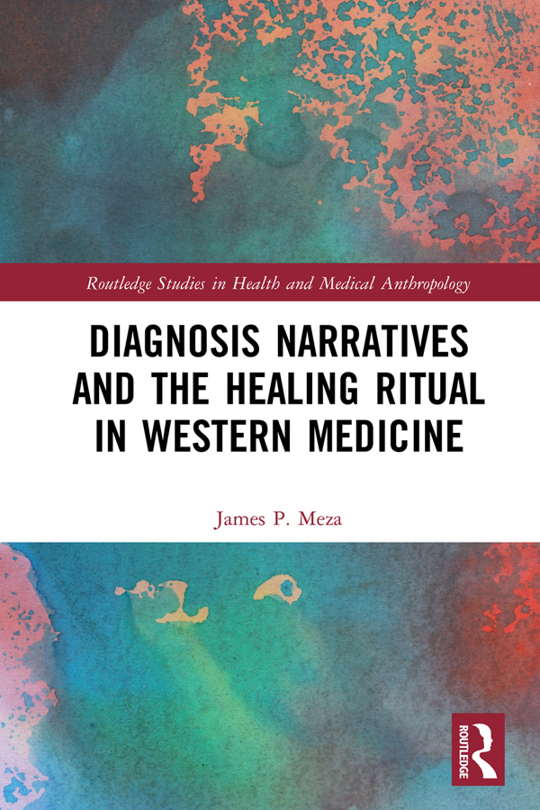 Diagnosis Narratives and the Healing Ritual in Western Medicine The dominance - photo 1