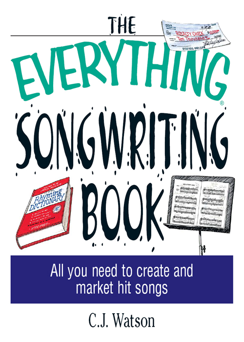 THE SONGWRITING BOOK All you need to create and market hit songs - photo 1