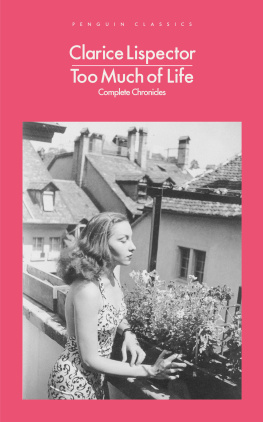 Clarice Lispector - Too Much of Life: The Complete Crônicas