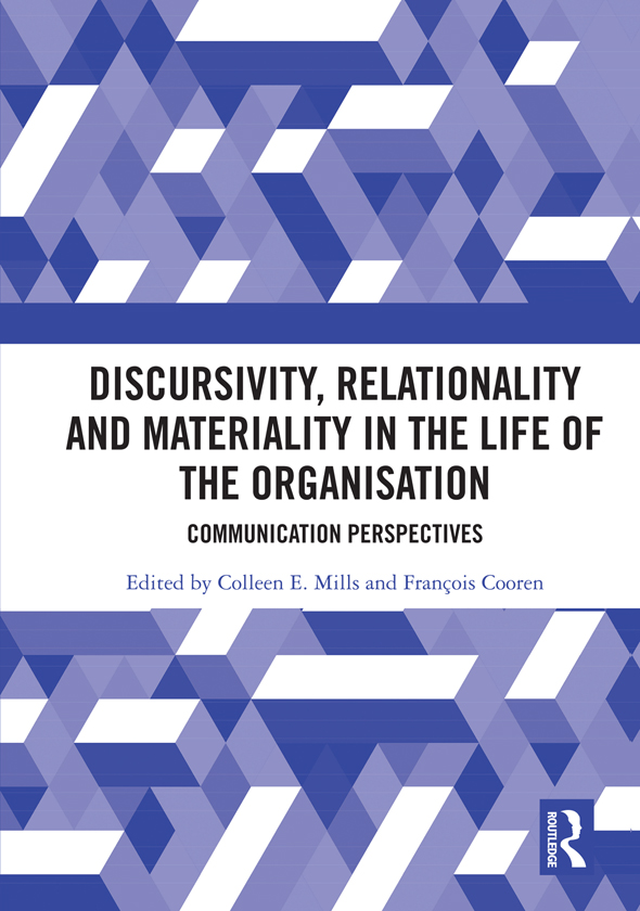 Discursivity Relationality and Materiality in the Life of the Organisation The - photo 1