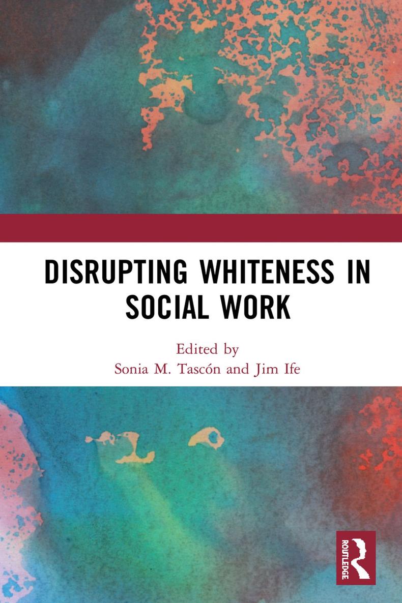 Disrupting Whiteness in Social Work Focussing on the epistemic the way in which - photo 1