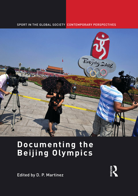 Documenting the Beijing Olympics This book focuses on the processes of - photo 1