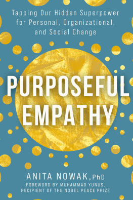 Anita Nowak - Purposeful Empathy: Tapping Our Hidden Superpower for Personal, Organizational, and Social Change