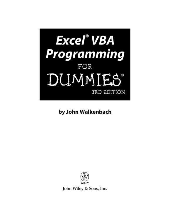 Excel VBA Programming For Dummies 3rd Edition Published by John Wiley - photo 2