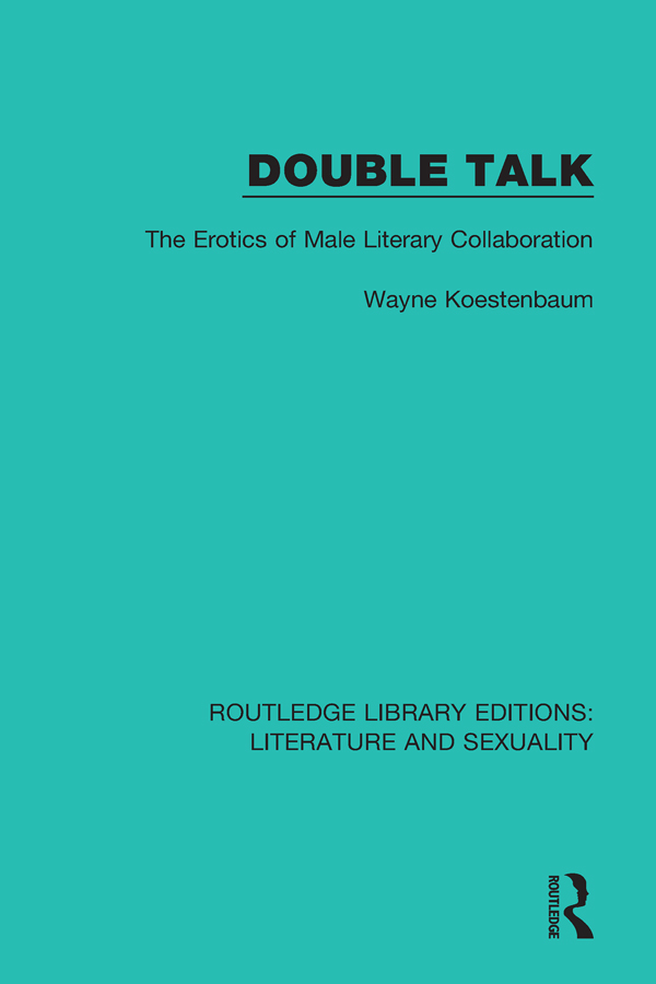 ROUTLEDGE LIBRARY EDITIONS LITERATURE AND SEXUALITY Volume 1 DOUBLE TALK - photo 1