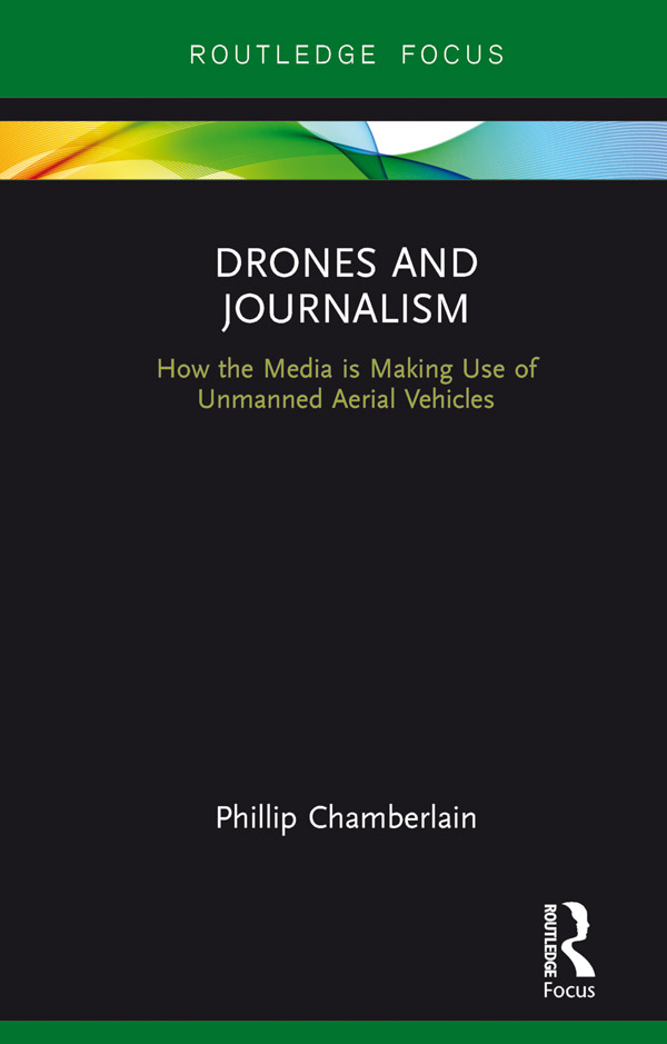 Drones and Journalism Drones and Journalism explores the increased use of - photo 1