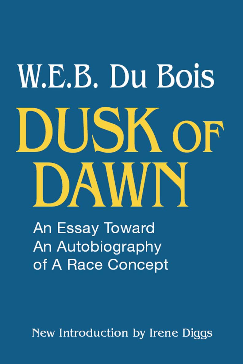 WEB Du Bois DUSK OF DAWN African-American Studies Doris Y Wilkinson Series - photo 1