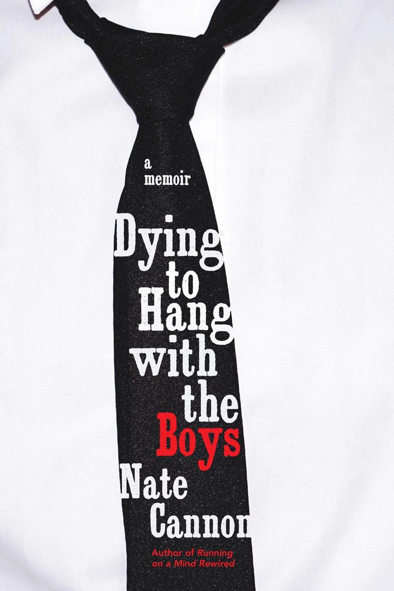 Dying to Hang with the Boys A Memoir Published by SoulBalance Press - photo 1