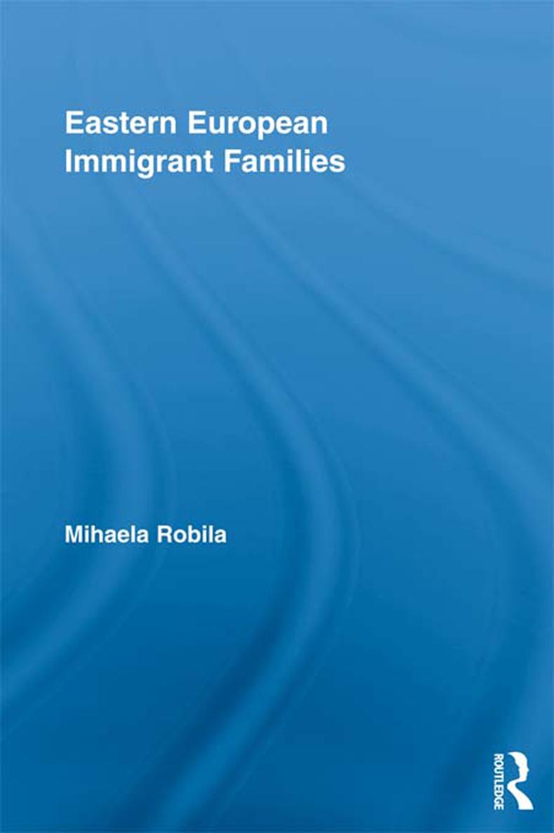 Eastern European Immigrant Families Routledge Advances in Sociology For a full - photo 1