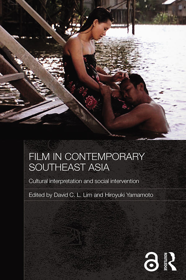 Film in Contemporary Southeast Asia This book discusses contemporary film in - photo 1