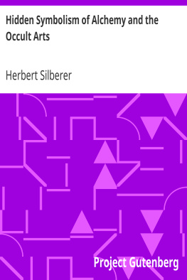 Herbert Silberer - Hidden Symbolism of Alchemy and the Occult Arts