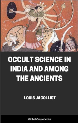 Louis Jacolliot Occult Science in India and Among the Ancients