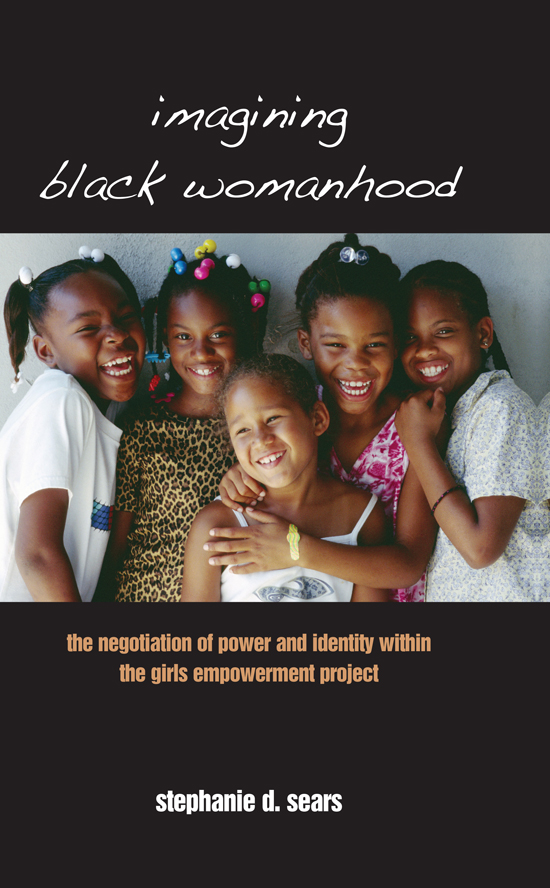 Imagining Black Womanhood The Negotiation of Power and Identity within the - photo 1