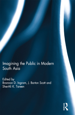 Brannon Ingram - Imagining the Public in Modern South Asia