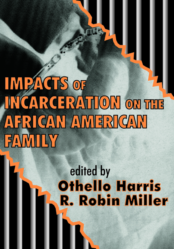 IMPACTS OF INCARCERATION ON THE AFRICAN AMERICAN FAMILY IMPACTS OF - photo 1