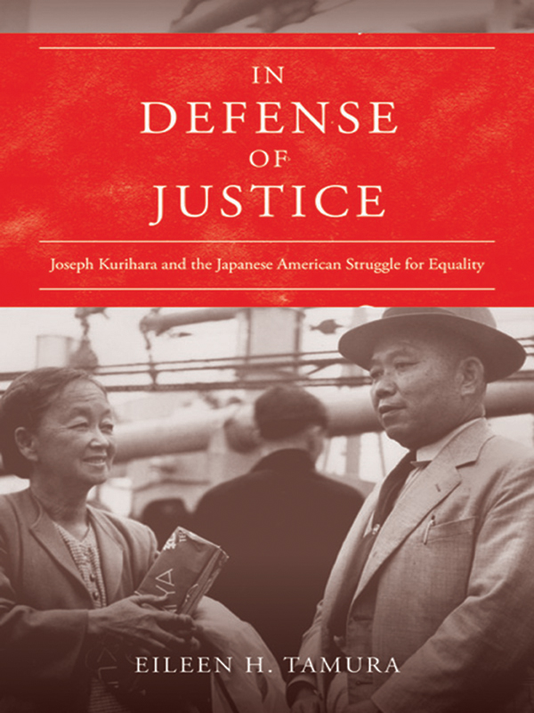 IN DEFENSE OF JUSTICETHE ASIAN AMERICAN EXPERIENCE Series Editors Eiichiro - photo 1