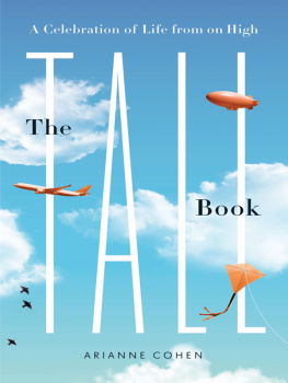 Arianne Cohen The Tall Book: A Celebration of Life from on High