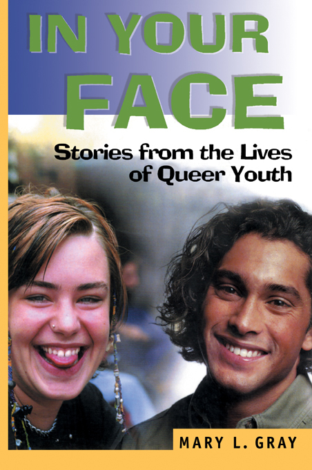 In Your Face Stories from the Lives of Queer Youth HAWORTH Gay Lesbian - photo 1