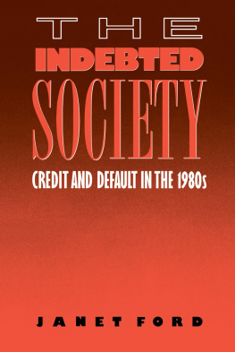 Janet Ford The Indebted Society: Credit and Default in The 1980s